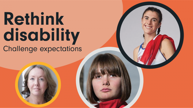 Rethink disability, challenge expectations