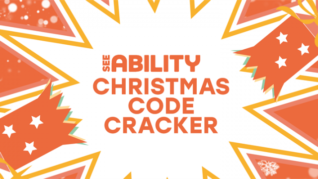 A poster that reads: SeeAbility Christmas code cracker